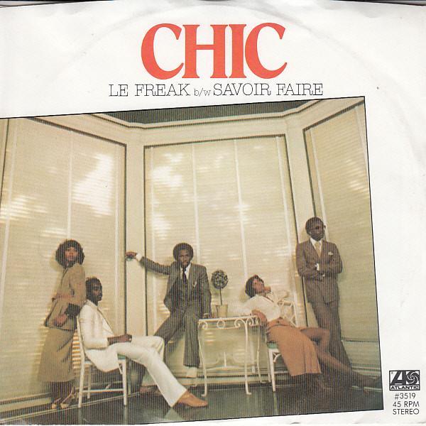 Chic - Le Freak / Savoir Faire