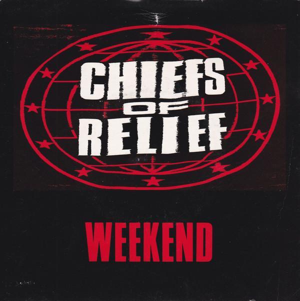 Chiefs Of Relief - Weekend