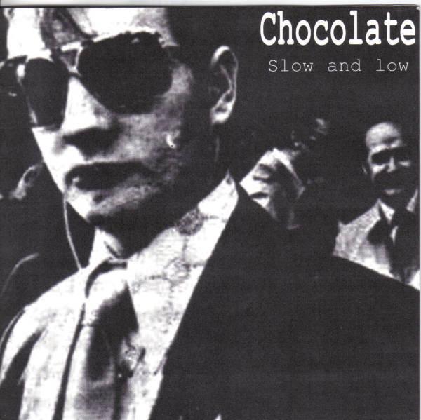 Chocolate (3) - Slow And Low
