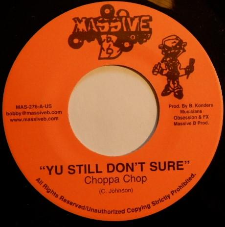 Choppa Chop - Yu Still Don't Sure