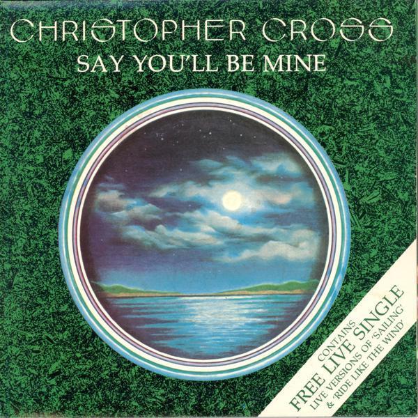 Christopher Cross - Say You'll Be Mine
