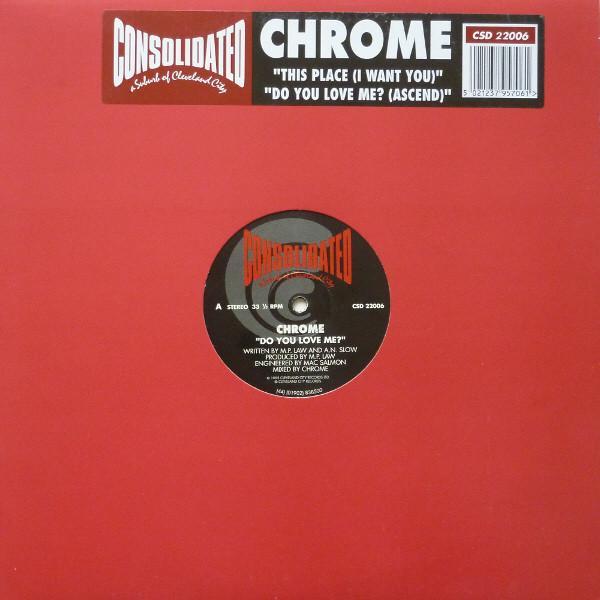 Chrome (4) - Do You Love Me? (Ascend) / This Place (I Want You)