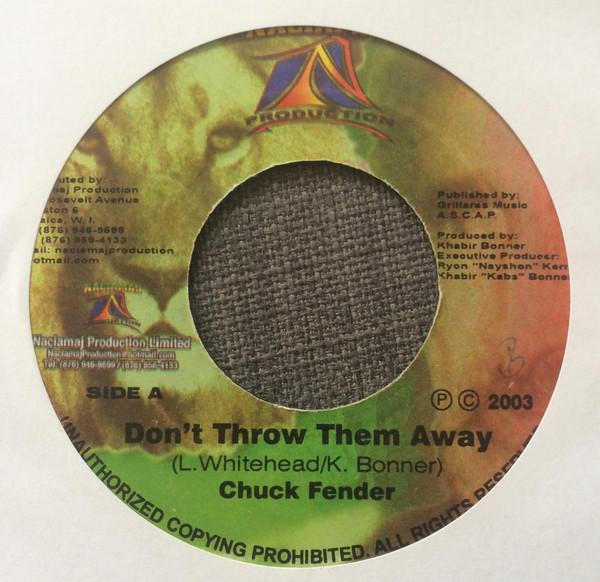 Chuck Fender, Moses I - Don't Throw Them Away / Whouee