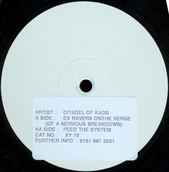 Citadel Of Kaos - Ex Ravers On The Verge / Feed The System