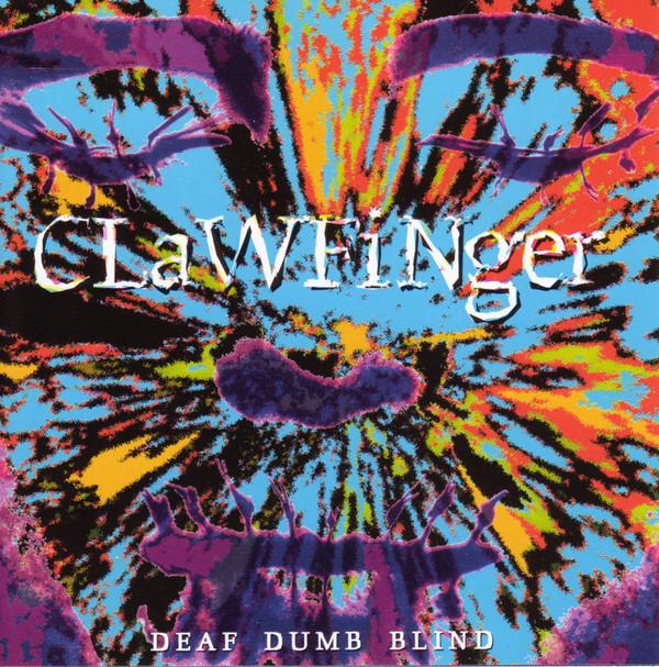 Clawfinger - Deaf Dumb Blind