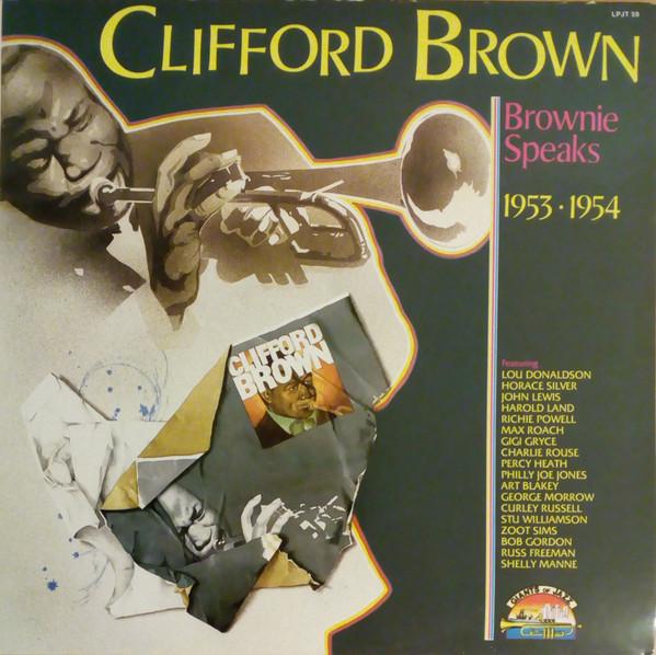 Clifford Brown - Brownie Speaks 1953 • 1954