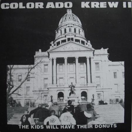  - Colorado Krew II - The Kids Will Have Their Donuts