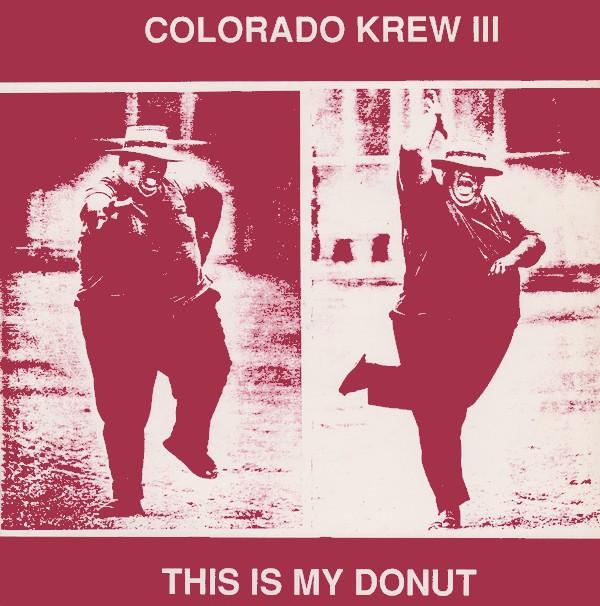  - Colorado Krew III - This Is My Donut