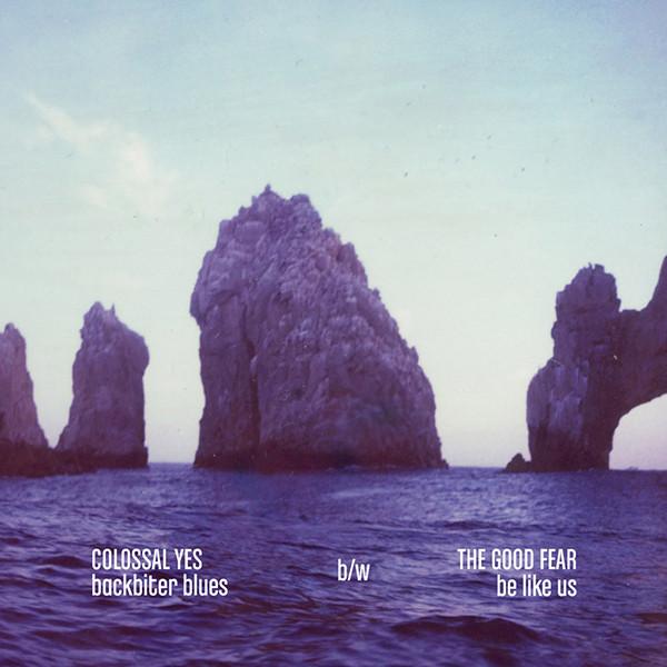 Colossal Yes, The Good Fear - Split Series Entry I