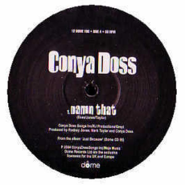Conya Doss - Damn That / Miss'n You / Ain't Giving Up