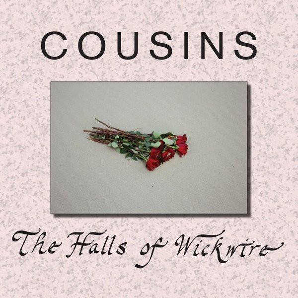 Cousins - The Halls Of Wickwire