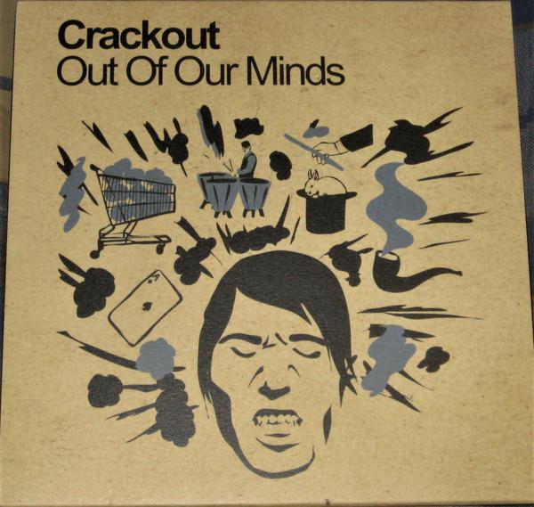 Crackout - Out Of Our Minds