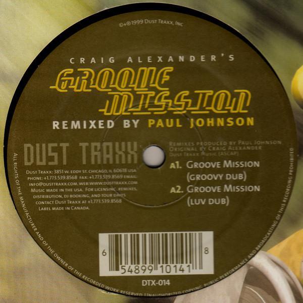 Craig Alexander - Groove Mission (Remixed By Paul Johnson)