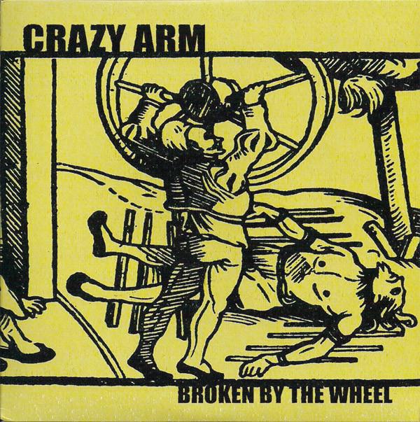 Crazy Arm - Broken By The Wheel