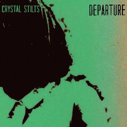 Crystal Stilts - Departure