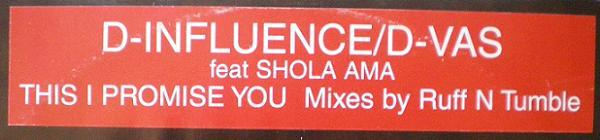 D'Influence, D-Vas, Shola Ama - This I Promise You