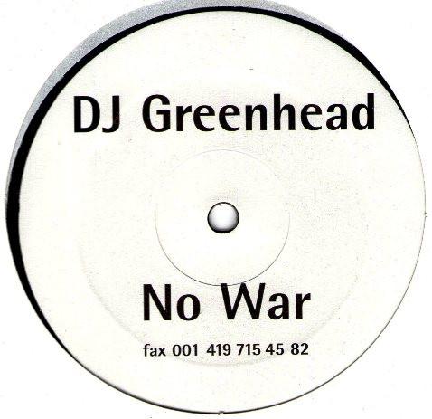 DJ Greenhead - No War