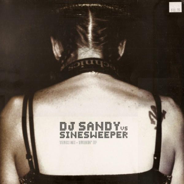 DJ Sandy (4), Sinesweeper - Touch Me / Burnin' Up