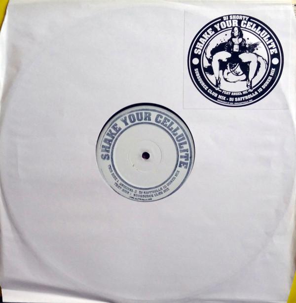 DJ Shorty (4), Angel MC (2) - Shake Your Cellulite