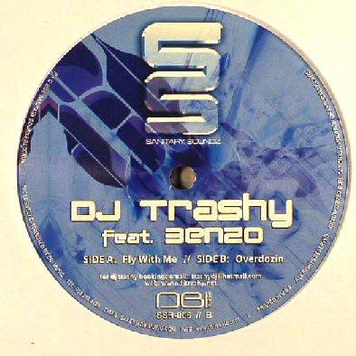 DJ Trashy, Benzo (3) - Fly With Me / Overdozin