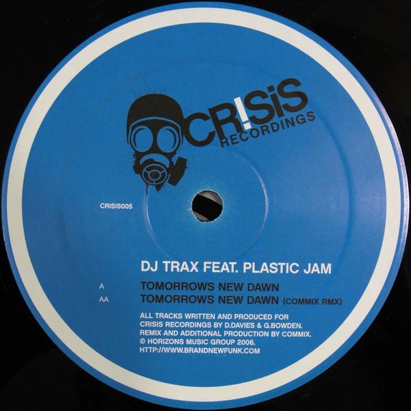 DJ Trax, Plastic Jam - Tomorrows New Dawn