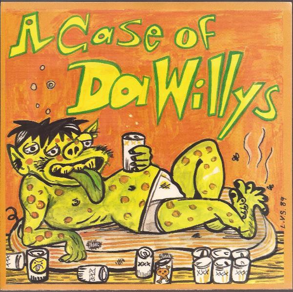 Da Willys - A Case Of Da Willys