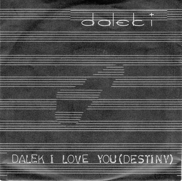 Dalek I - Dalek I Love You (Destiny)
