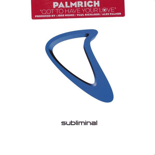 Daliah, Palmrich - Got To Have Your Love