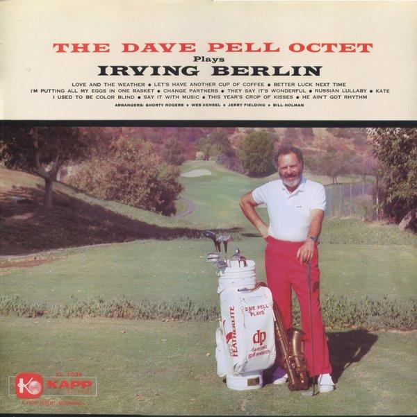 Dave Pell Octet - The Dave Pell Octet Plays Irving Berlin