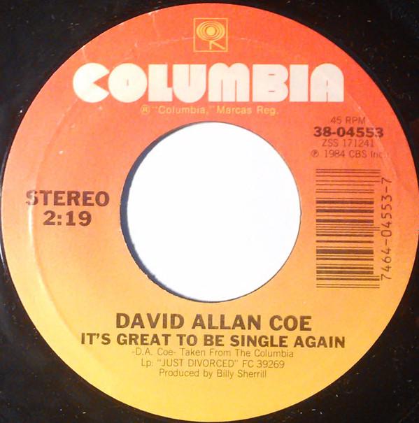 David Allan Coe - It's Great To Be Single Again