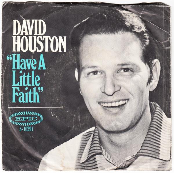 David Houston - Have A Little Faith