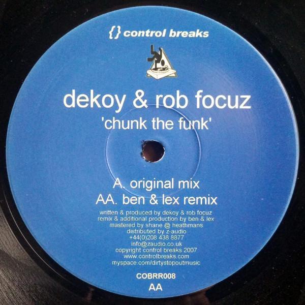 Dekoy (2), Rob Focuz - Chunk The Funk
