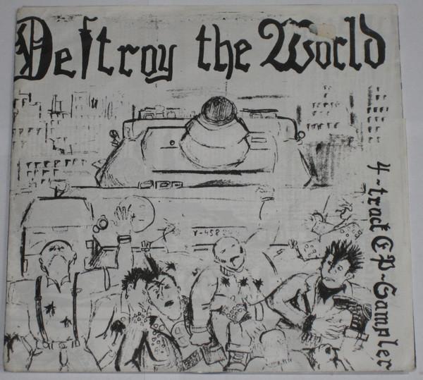  - Destroy The World