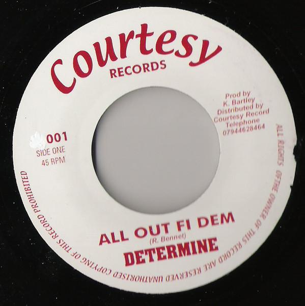 Determine, Courtesy (2) - All Out Fi Dem / Fus Fighting