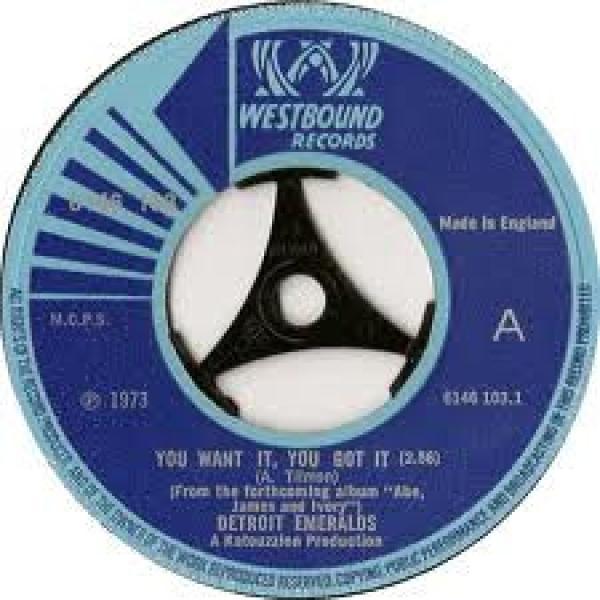 Detroit Emeralds - You Want It, You Got It