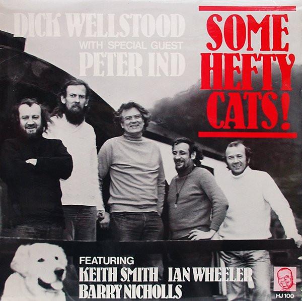 Dick Wellstood, Peter Ind, Keith Smith (7), Ian Wheeler, Barry Nicholls - Some Hefty Cats!