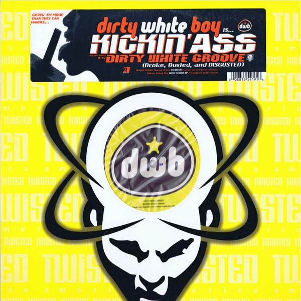 Dirty White Boy - Kickin' Ass / Dirty White Groove
