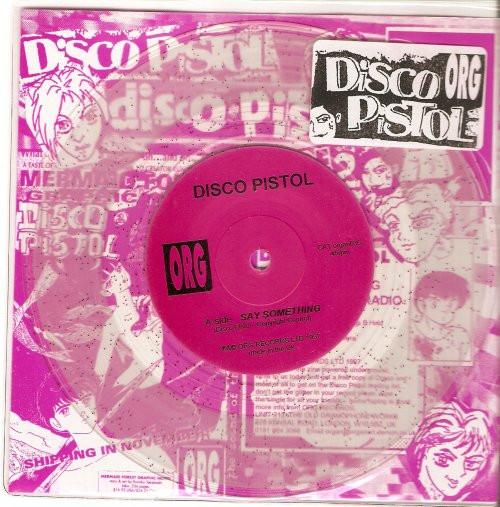 Disco Pistol - Say Something / Solid Gold Radio