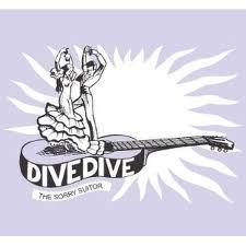 Dive Dive - The Sorry Suitor