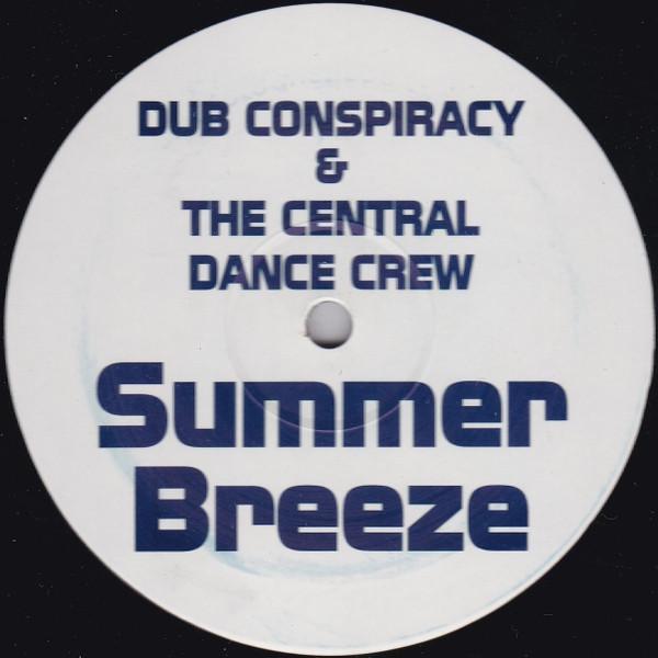 Dub Conspiracy, The Central Dance Crew - Summer Breeze