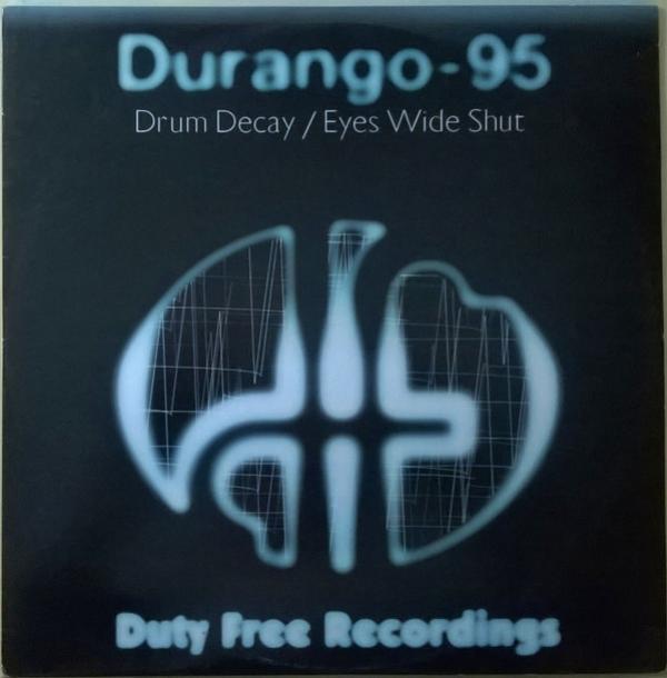 Durango 95 - Drum Decay / Eyes Wide Shut