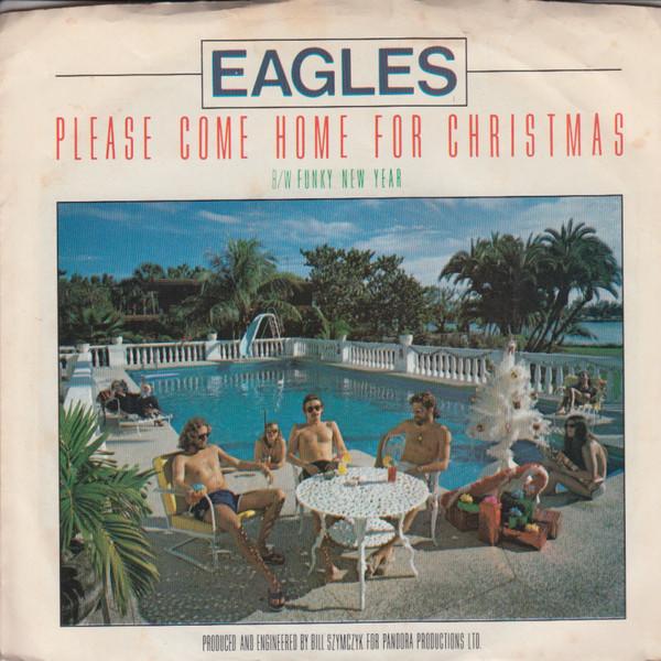Eagles - Please Come Home For Christmas