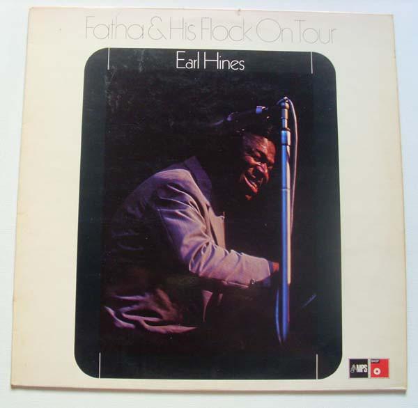 Earl Hines - Fatha & His Flock On Tour