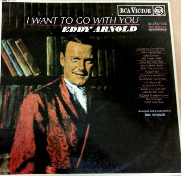 Eddy Arnold - I Want To Go With You