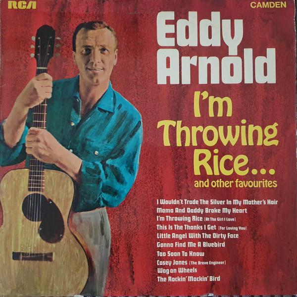 Eddy Arnold - I'm Throwing Rice And Other Favourites