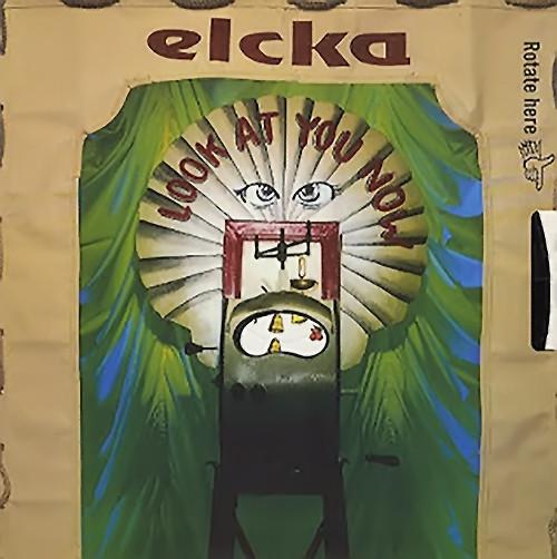 Elcka - Look At You Now