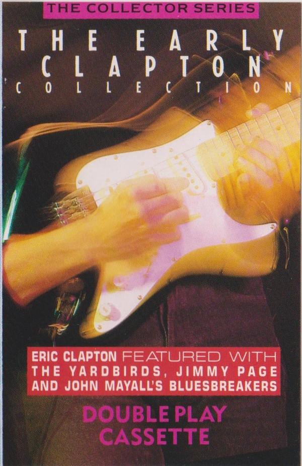Eric Clapton, The Yardbirds, Jimmy Page, John Mayall & The Bluesbreakers - The Early Clapton Collection