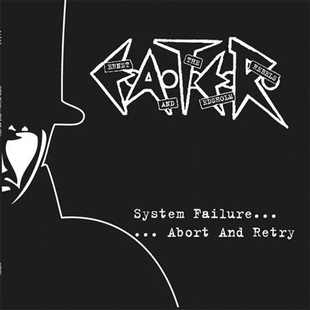 Ernst And The Edsholm Rebels - System Failure... ... Abort And Retry