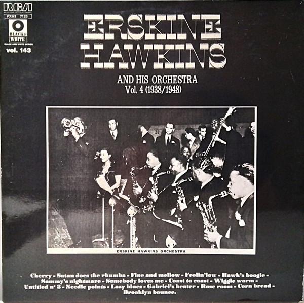 Erskine Hawkins And His Orchestra - Erskine Hawkins And His Orchestra Vol. 4 (1938-1948)