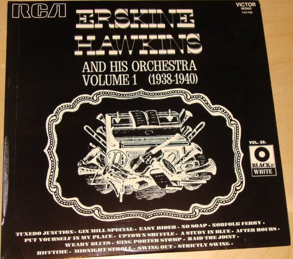 Erskine Hawkins And His Orchestra - Volume 1 (1938-1940)